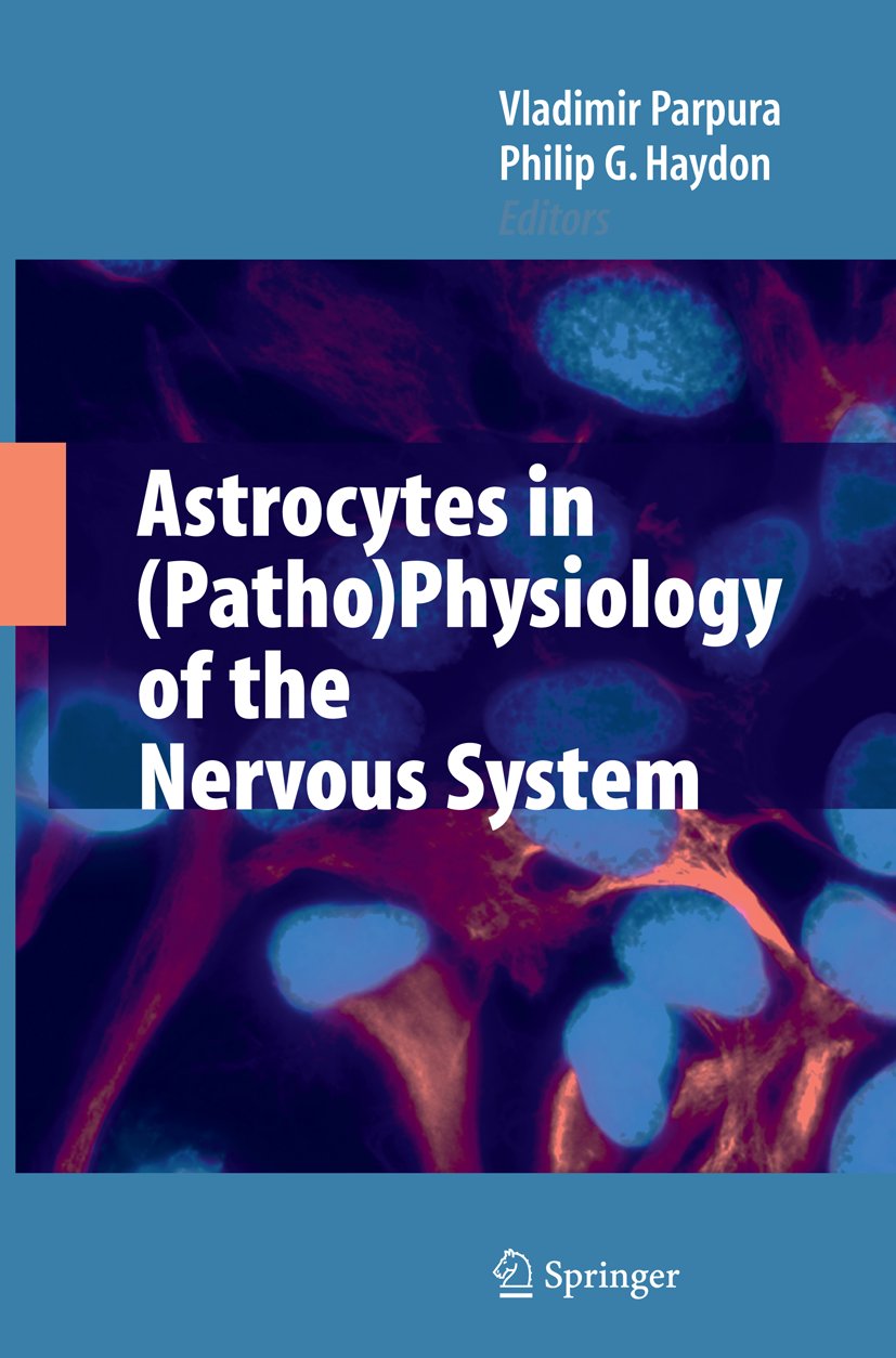 Astrocytes in (Patho)Physiology of the Nervous System