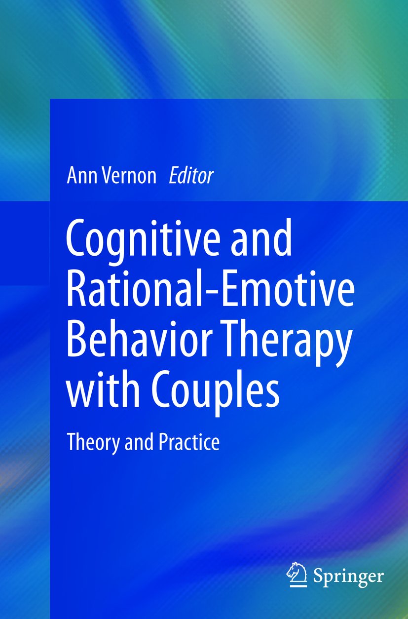 Cognitive and Rational-Emotive Behavior Therapy with Couples