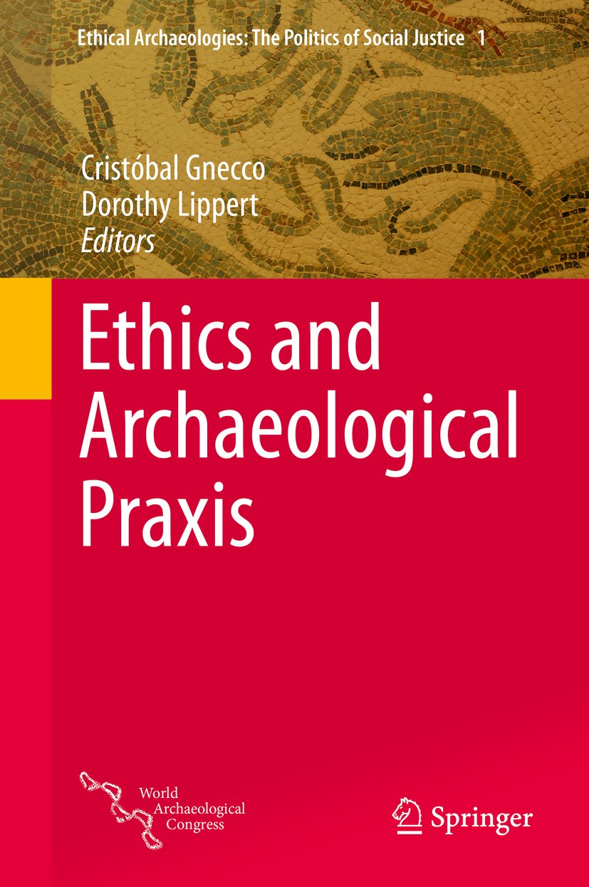 Ethical Archaeologies: The Politics of Social Justice