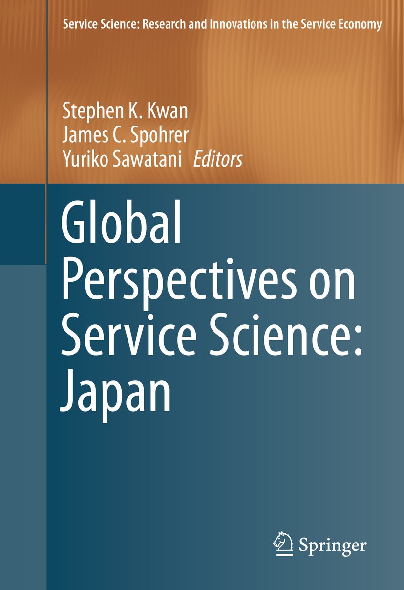 Service Science: Research and Innovations in the Service Economy