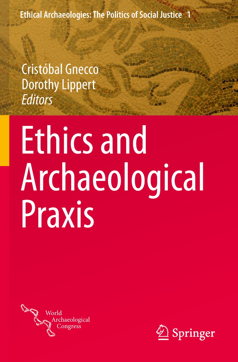 Ethical Archaeologies: The Politics of Social Justice