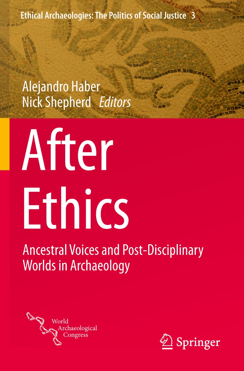 Ethical Archaeologies: The Politics of Social Justice