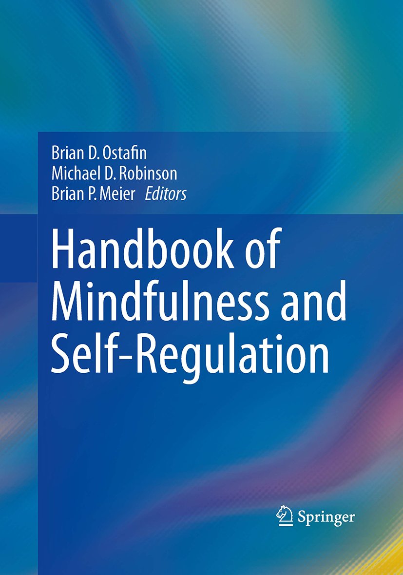 Handbook of Mindfulness and Self-Regulation