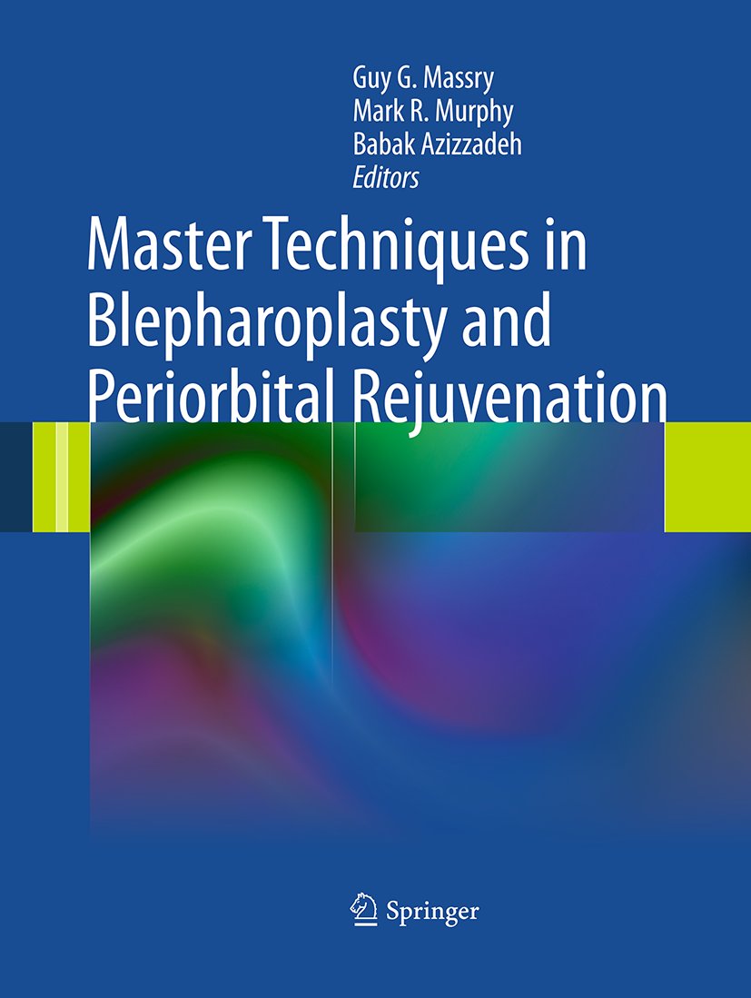 Master Techniques in Blepharoplasty and Periorbital Rejuvenation