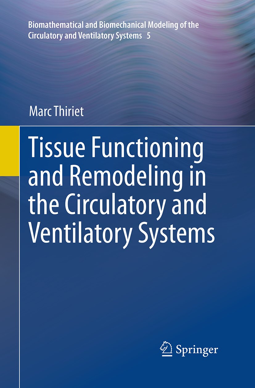 Biomathematical and Biomechanical Modeling of the Circulatory and Ventilatory Systems
