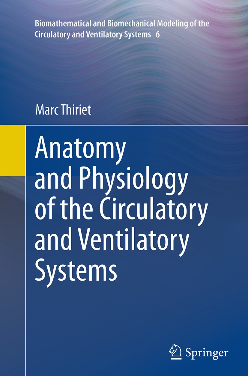 Biomathematical and Biomechanical Modeling of the Circulatory and Ventilatory Systems
