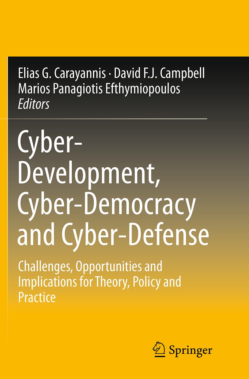 Cyber-Development, Cyber-Democracy and Cyber-Defense
