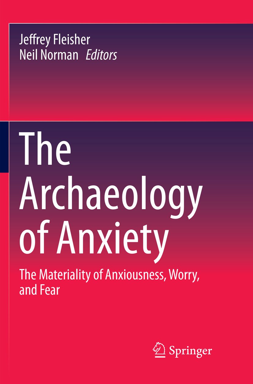 The Archaeology of Anxiety