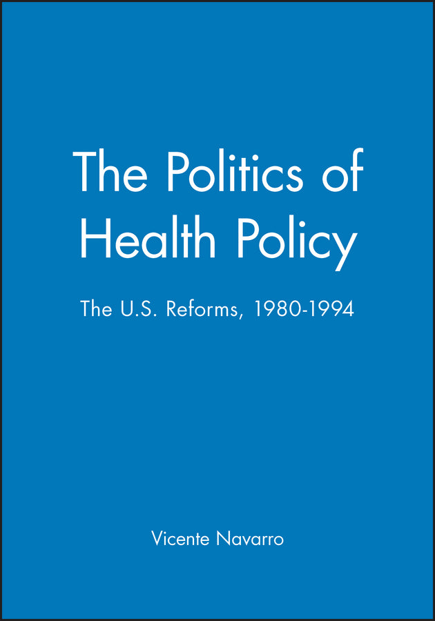 The Politics of Health Policy
