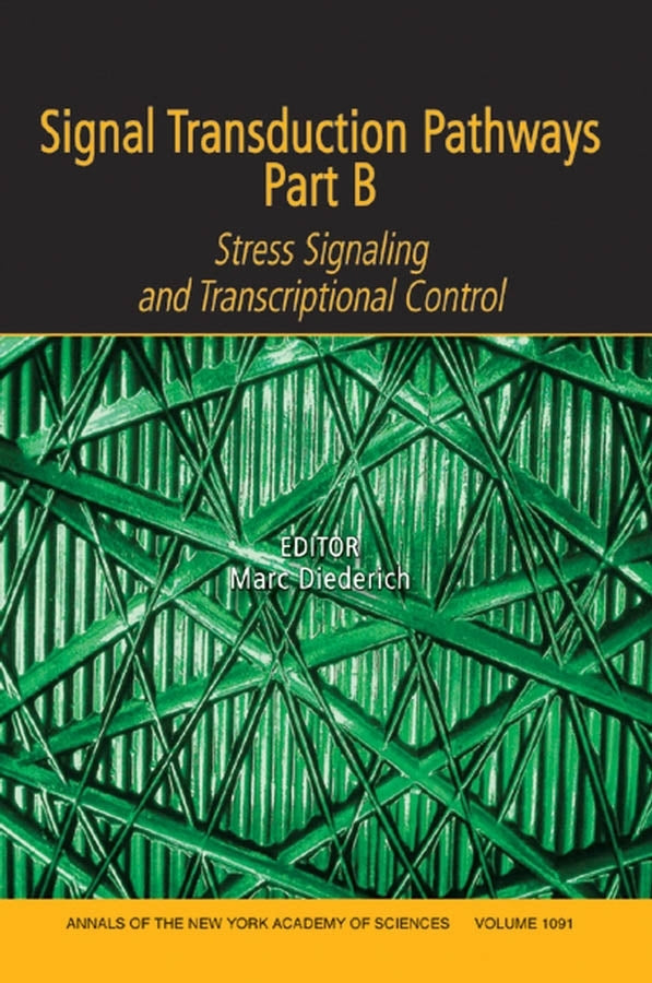 Annals of the New York Academy of Sciences: Stress Signaling and Transcriptional Control, Volume 1091