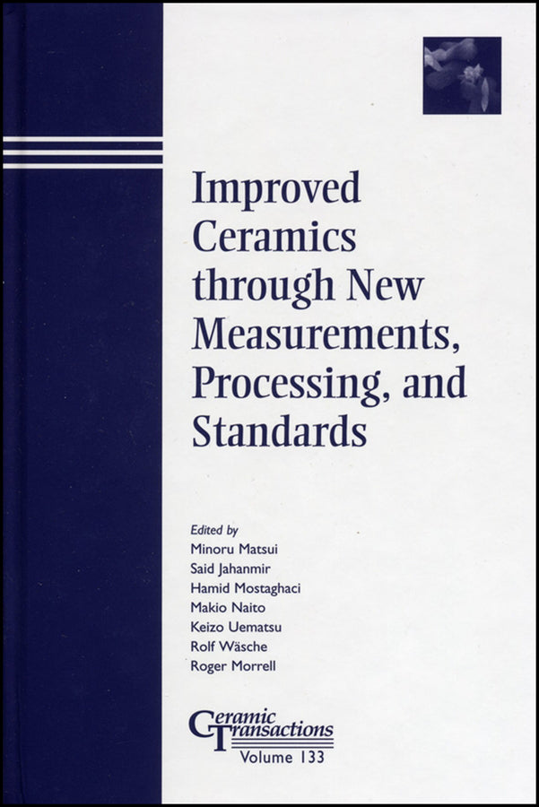 Improved Ceramics through New Measurements, Processing, and Standards