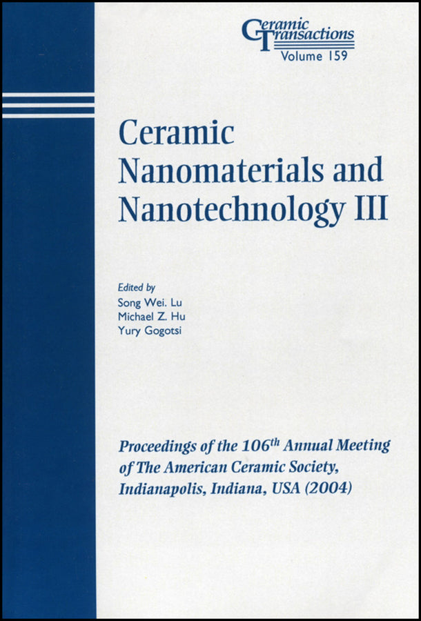 Ceramic Nanomaterials and Nanotechnology III