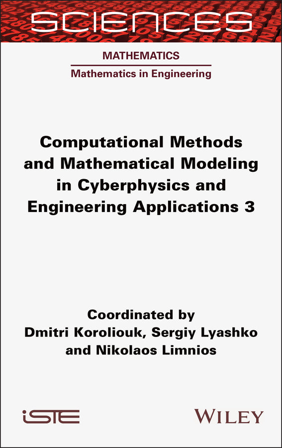 Computational Methods and Mathematical Modeling in Cyberphysics and Engineering Applications 3