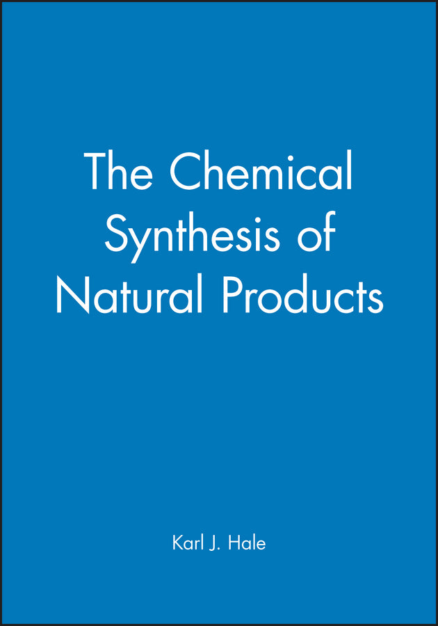 The Chemical Synthesis of Natural Products