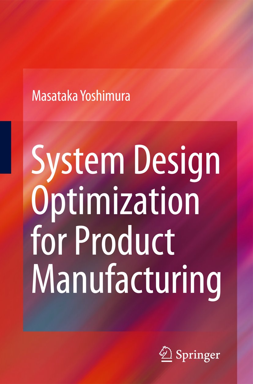 System Design Optimization for Product Manufacturing