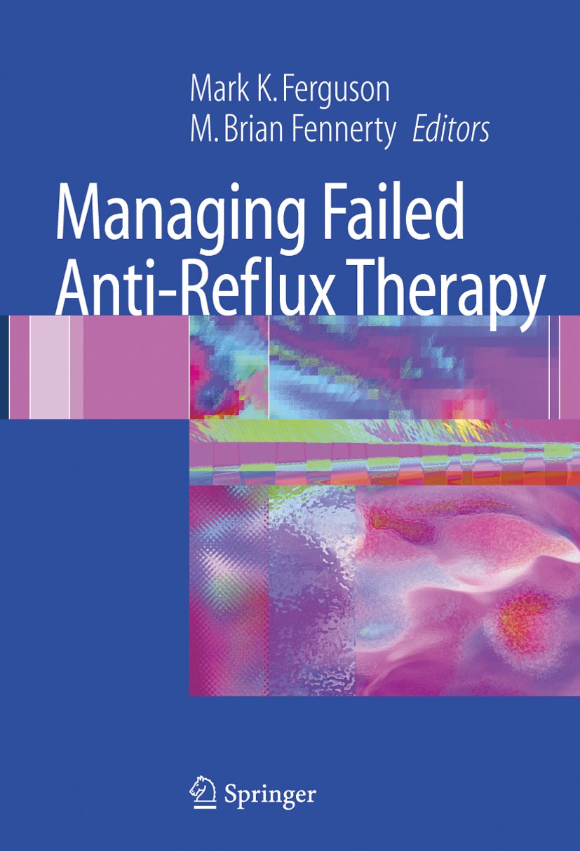 Managing Failed Anti-Reflux Therapy