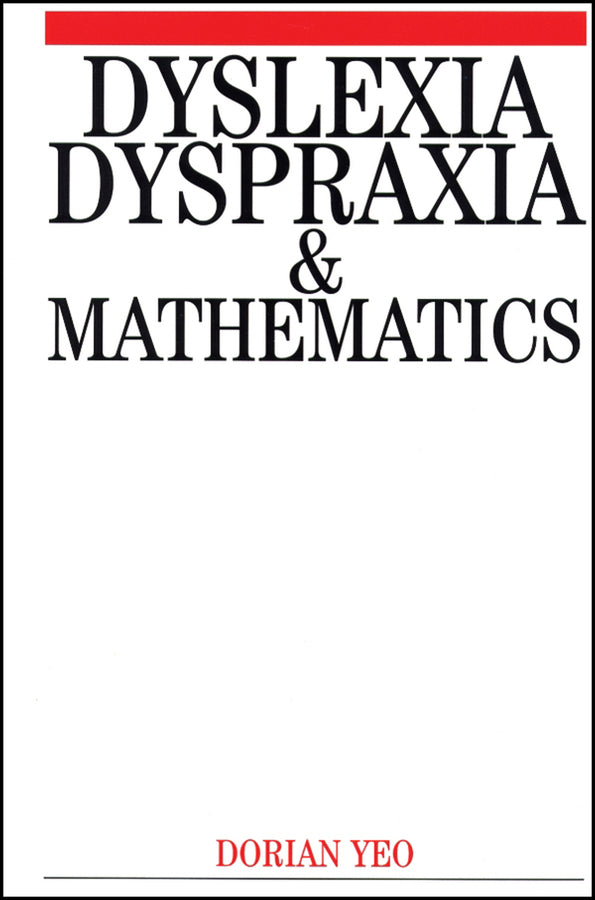 Dyslexia, Dyspraxia and Mathematics