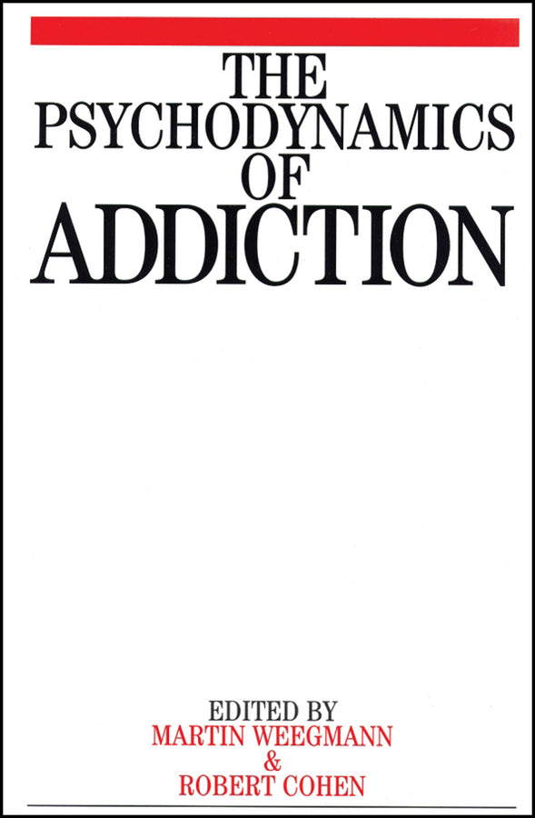 The Psychodynamics of Addiction