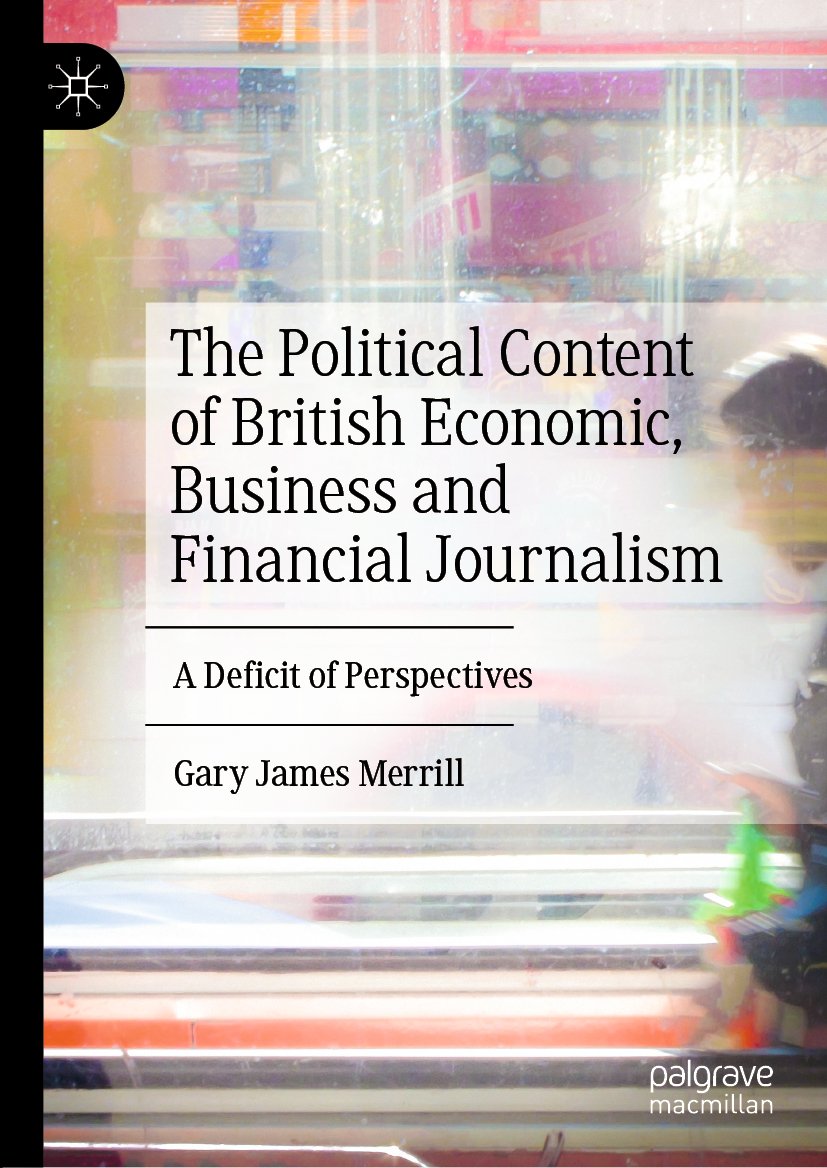 The Political Content of British Economic, Business and Financial Journalism