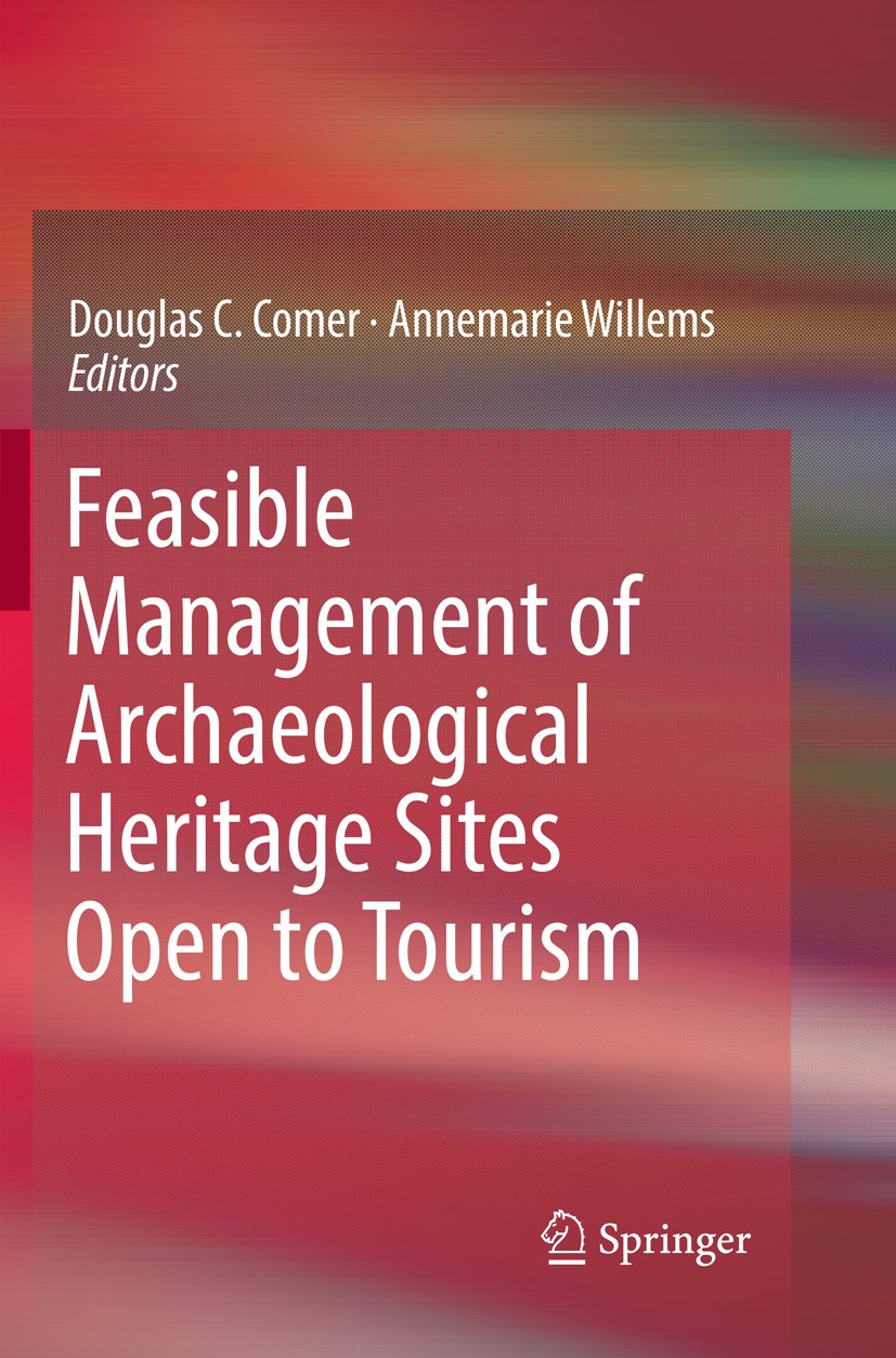 Feasible Management of Archaeological Heritage Sites Open to Tourism