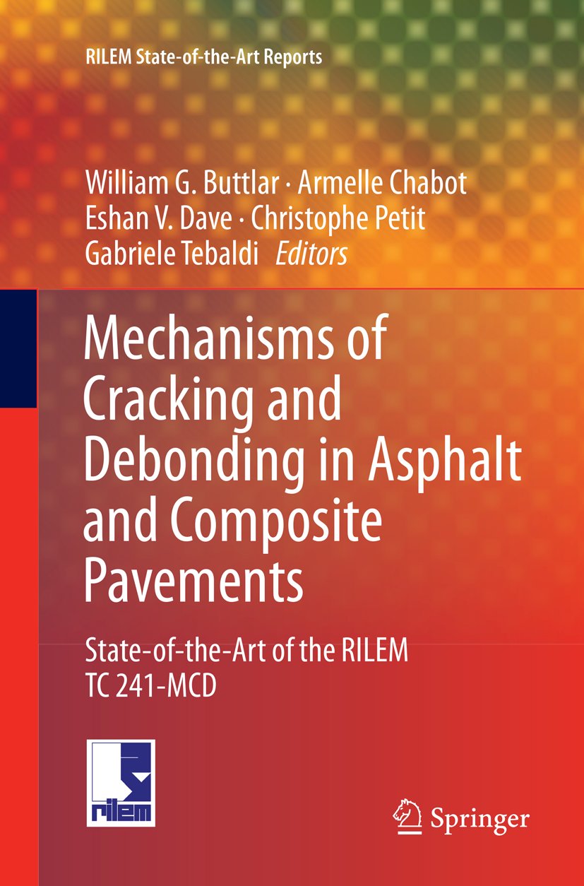 Mechanisms of Cracking and Debonding in Asphalt and Composite Pavements