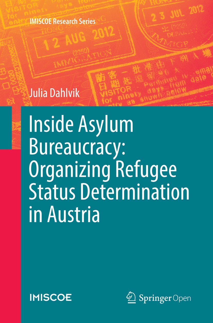 Inside Asylum Bureaucracy: Organizing Refugee Status Determination in Austria