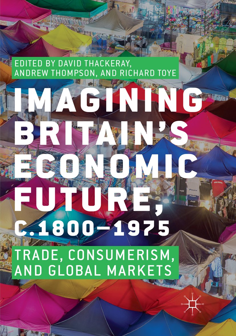 Imagining Britain’s Economic Future, c.1800–1975