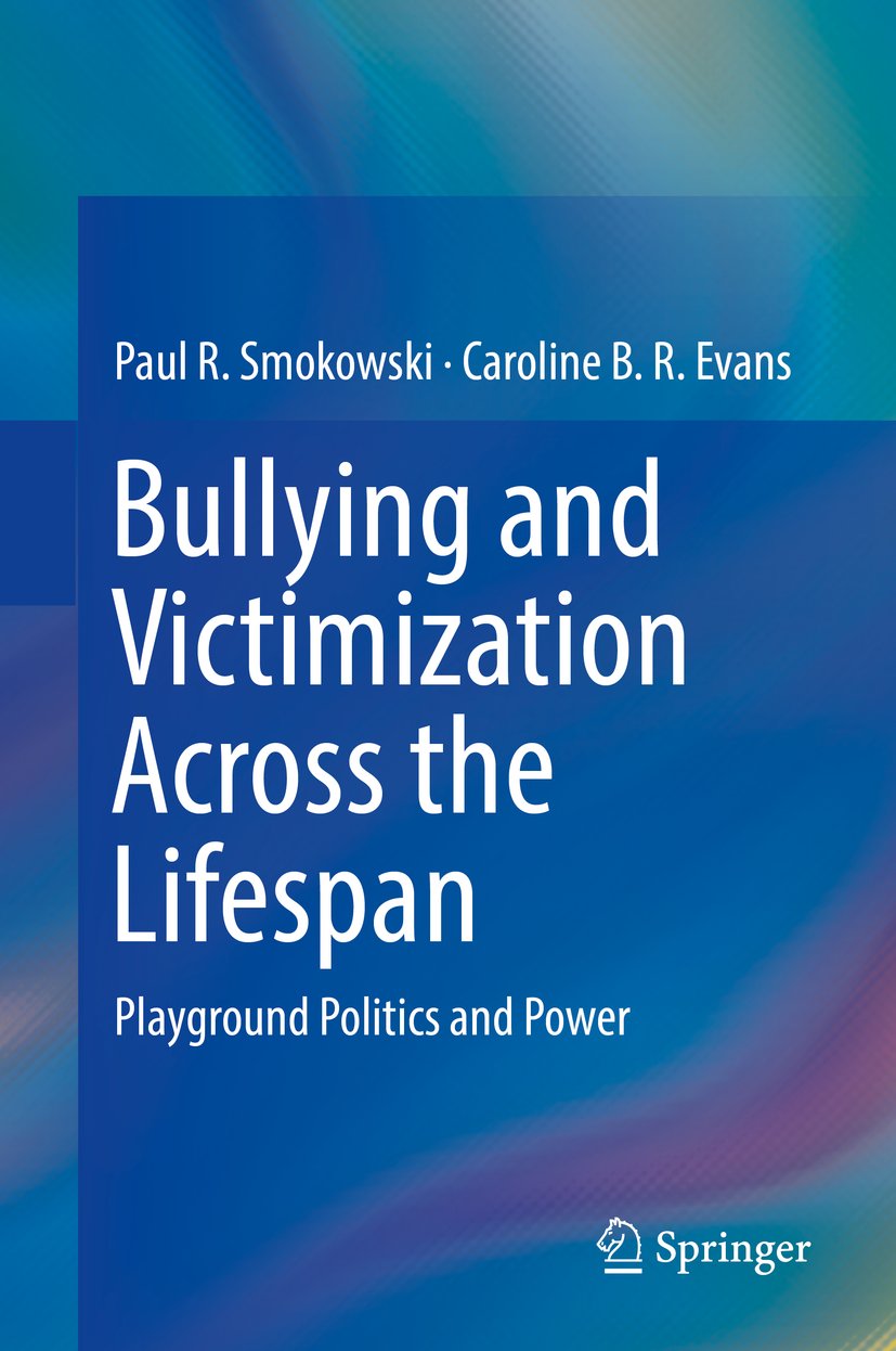 Bullying and Victimization Across the Lifespan