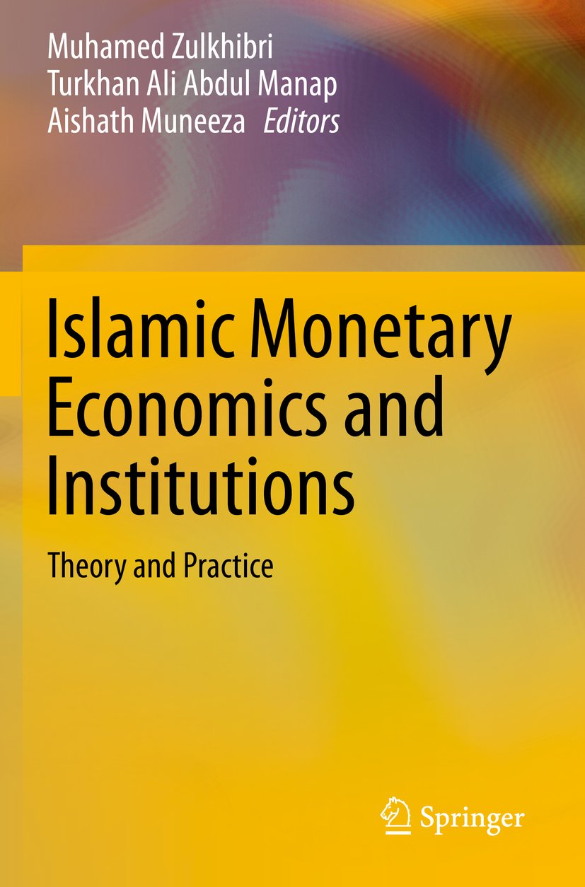 Islamic Monetary Economics and Institutions