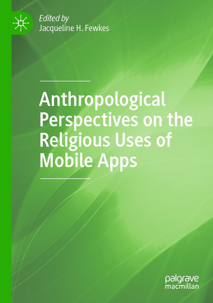 Anthropological Perspectives on the Religious Uses of Mobile Apps
