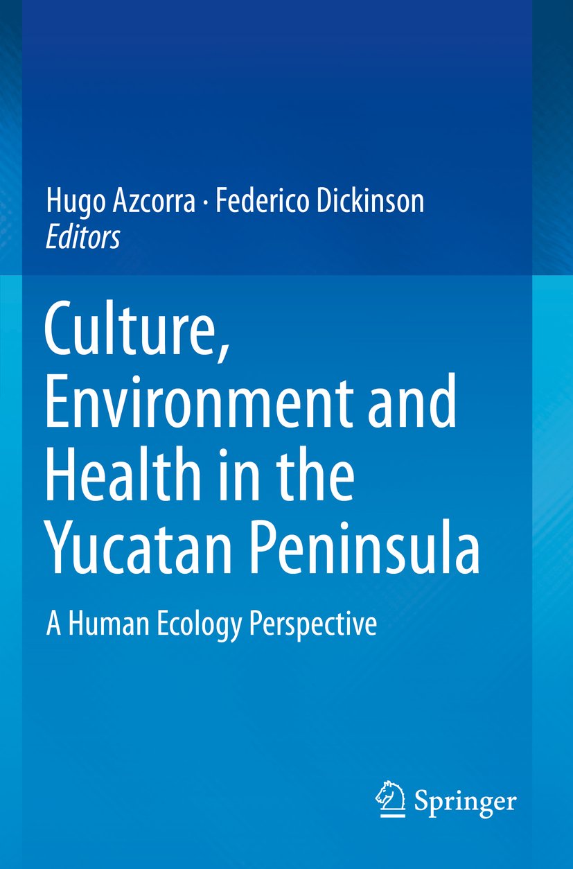 Culture, Environment and Health in the Yucatan Peninsula