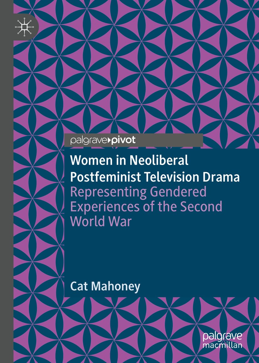 Women in Neoliberal Postfeminist Television Drama