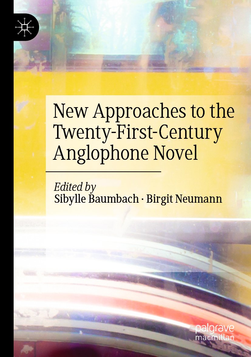 New Approaches to the Twenty-First-Century Anglophone Novel