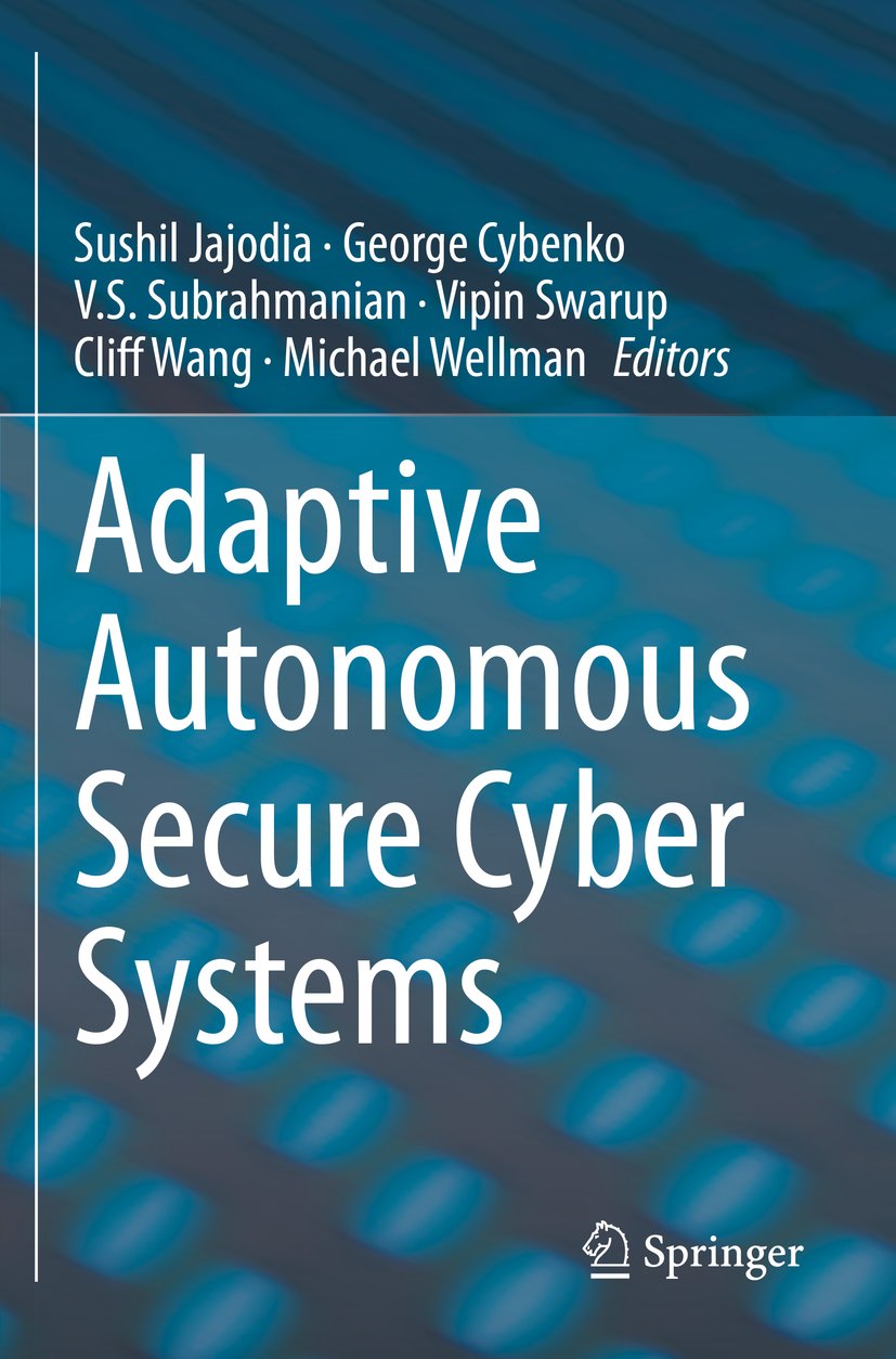 Adaptive Autonomous Secure Cyber Systems