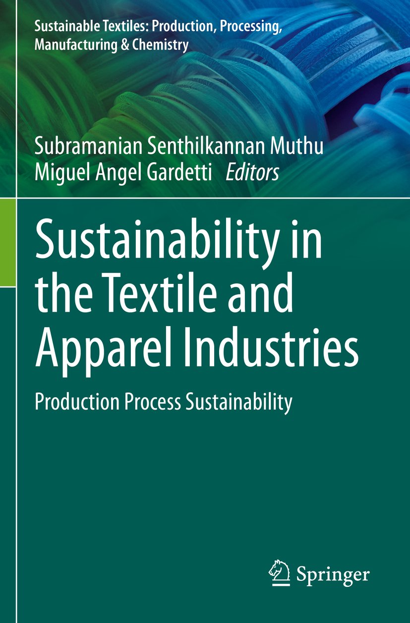 Sustainable Textiles: Production, Processing, Manufacturing & Chemistry