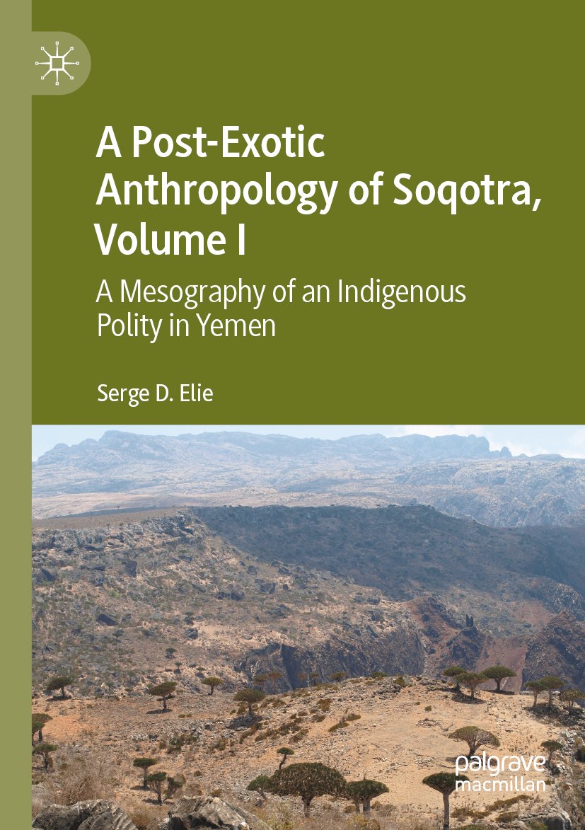 A Post-Exotic Anthropology of Soqotra, Volume I
