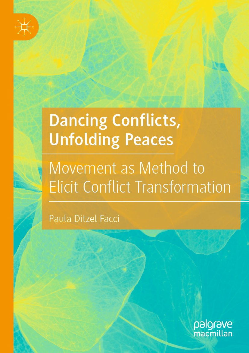 Dancing Conflicts, Unfolding Peaces