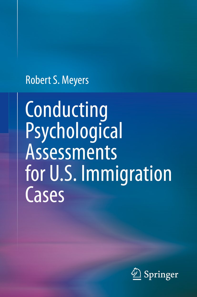 Conducting Psychological Assessments for U.S. Immigration Cases