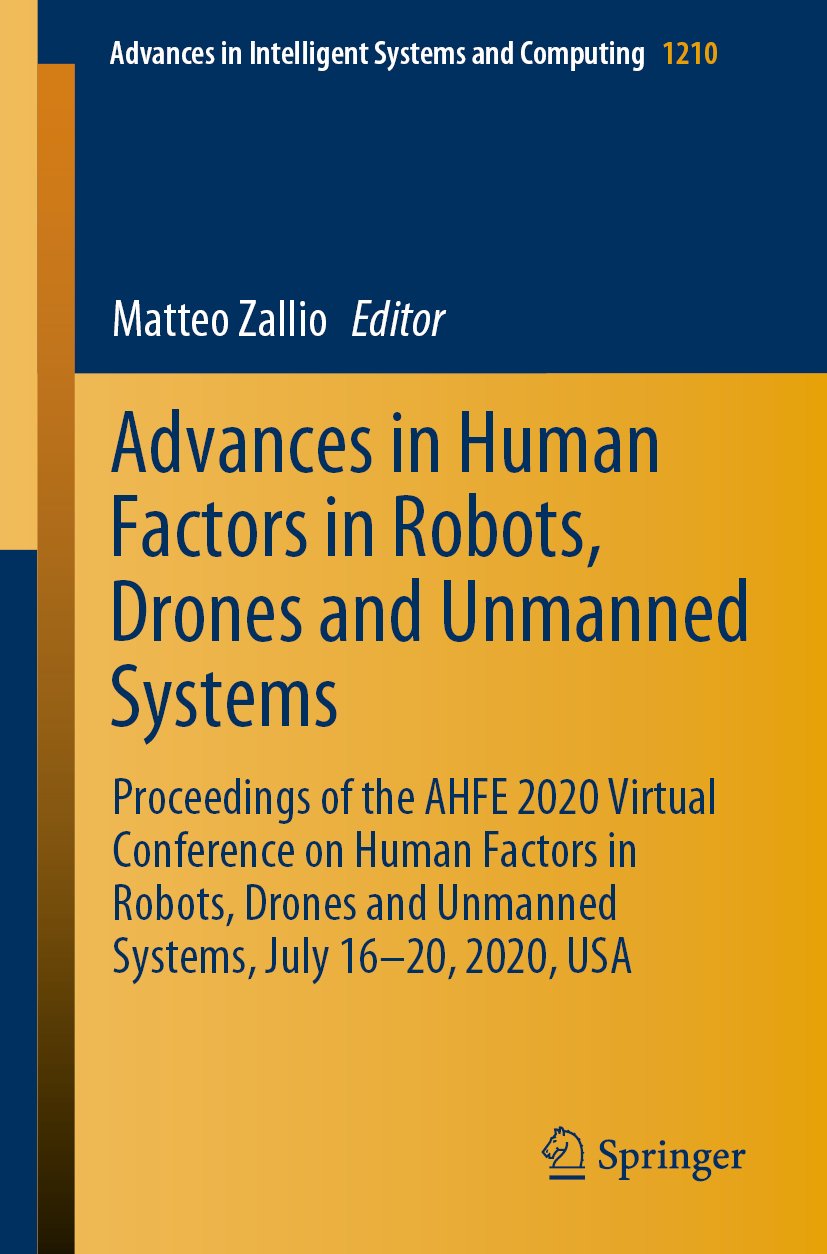 Advances in Human Factors in Robots, Drones and Unmanned Systems