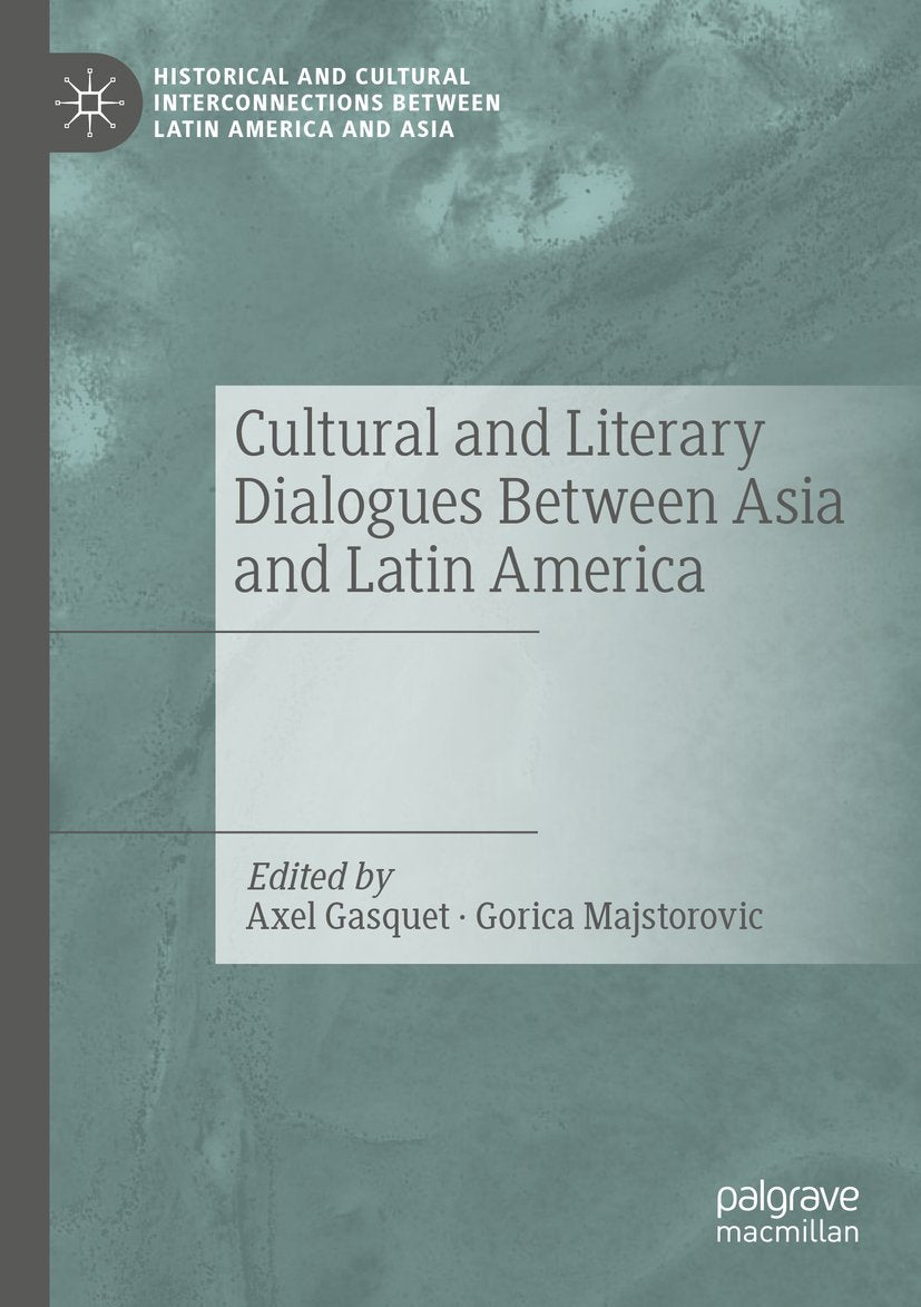 Historical and Cultural Interconnections between Latin America and Asia
