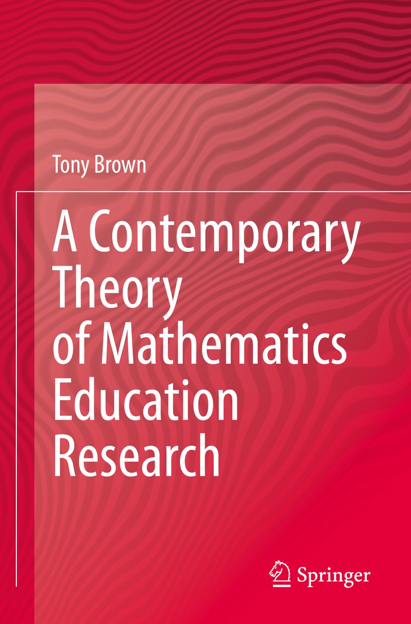 A Contemporary Theory of Mathematics Education Research