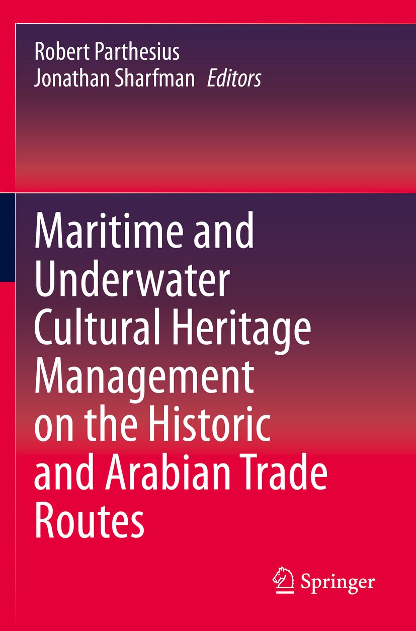 Maritime and Underwater Cultural Heritage Management on the Historic and Arabian Trade Routes