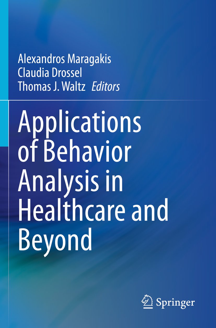 Applications of Behavior Analysis in Healthcare and Beyond