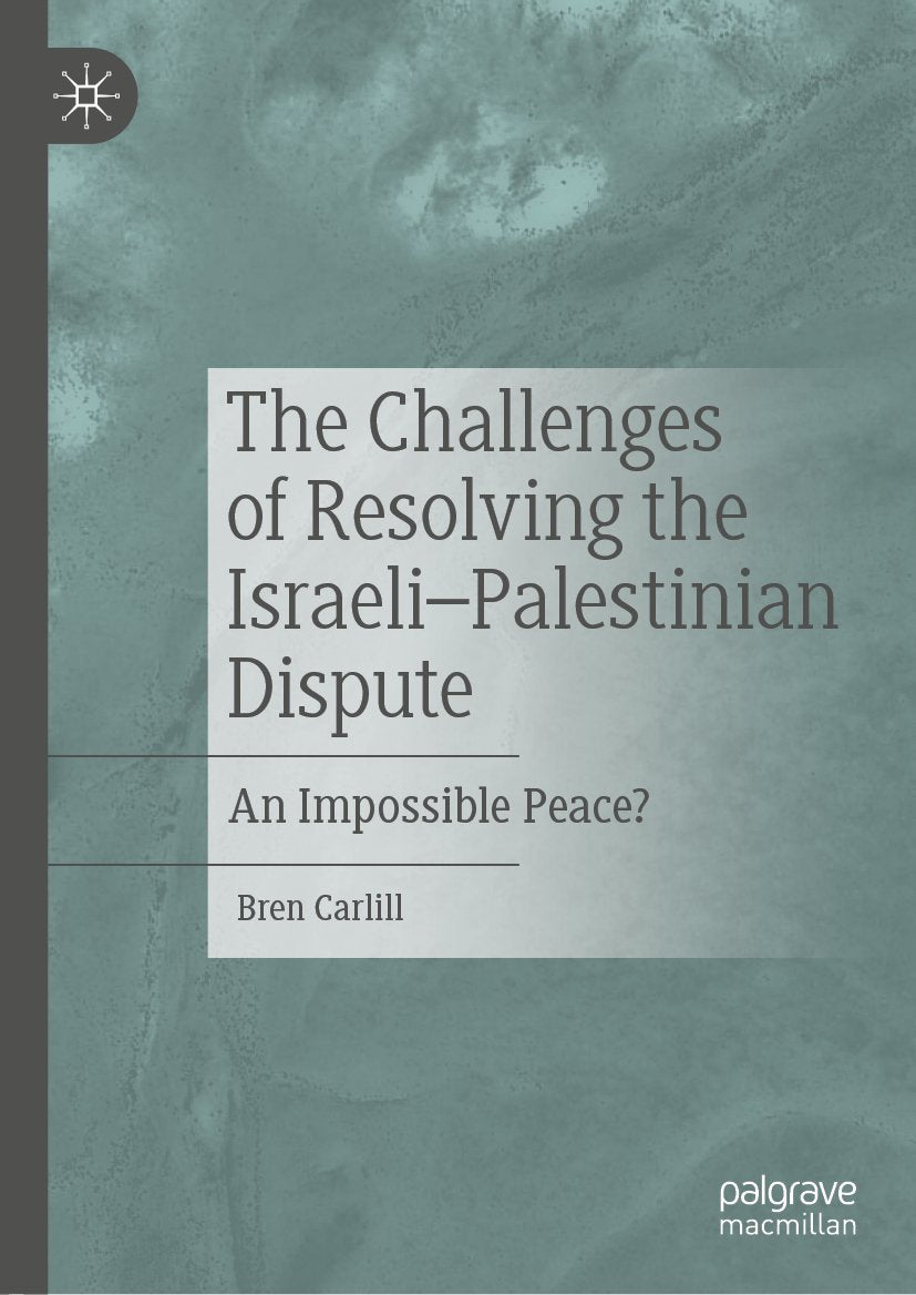 The Challenges of Resolving the Israeli–Palestinian Dispute