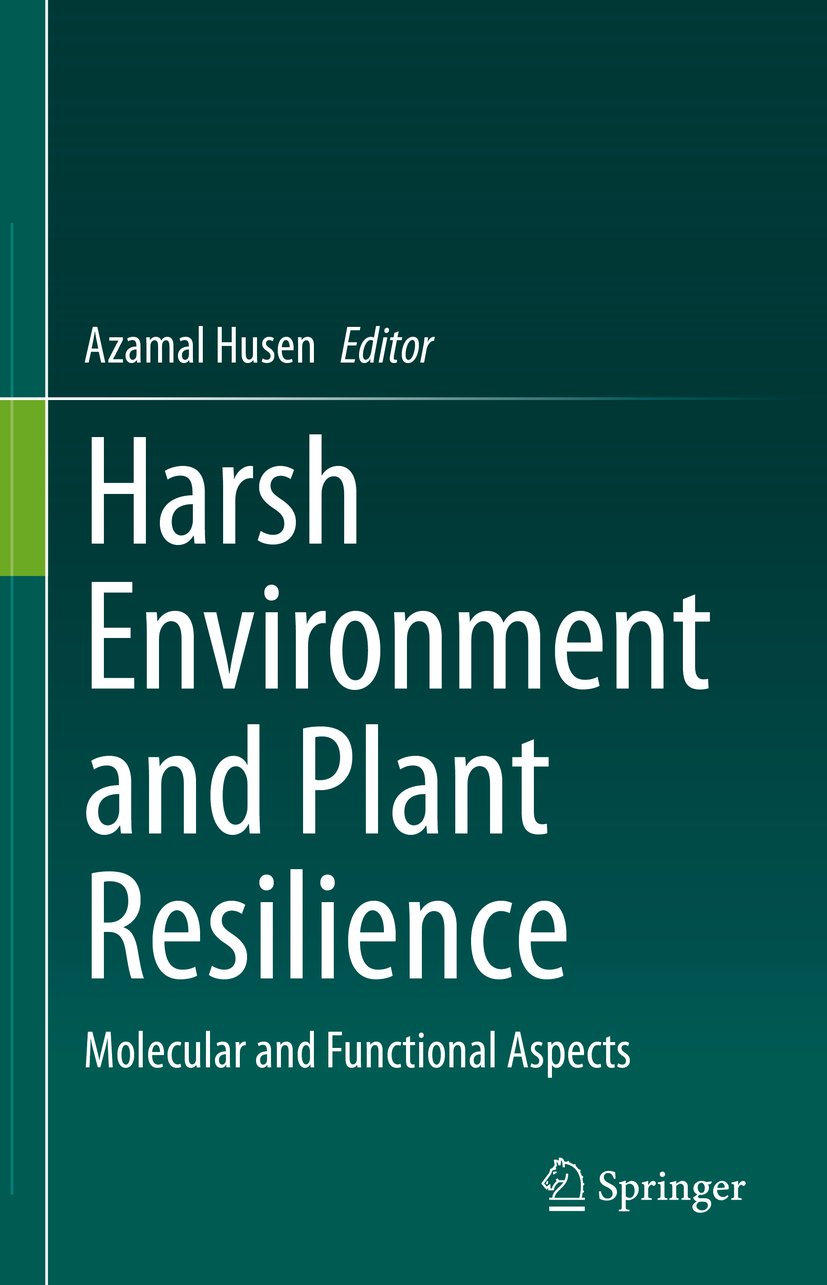 Harsh Environment and Plant Resilience: Molecular and Functional Aspects