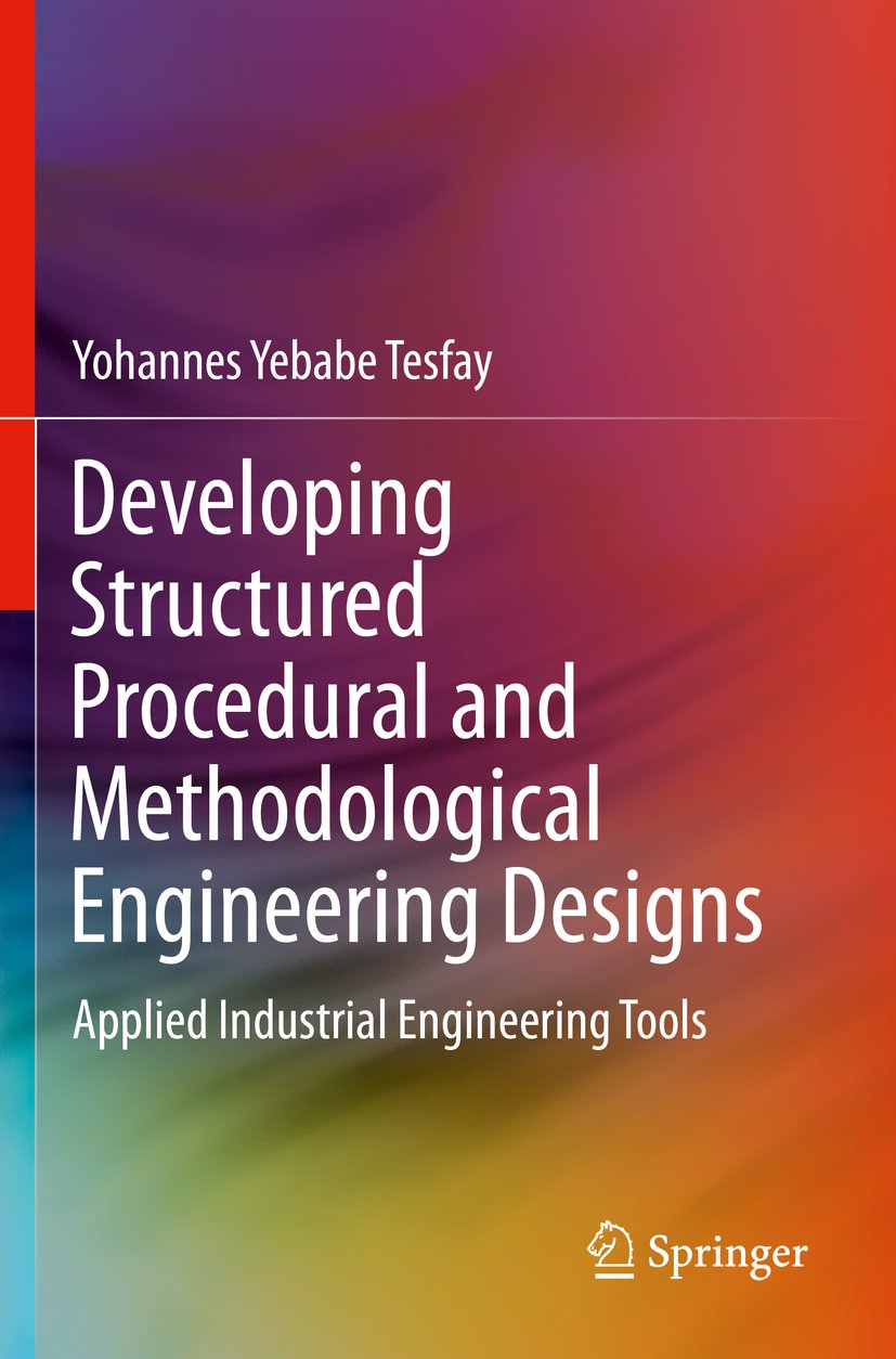 Developing Structured Procedural and Methodological Engineering Designs