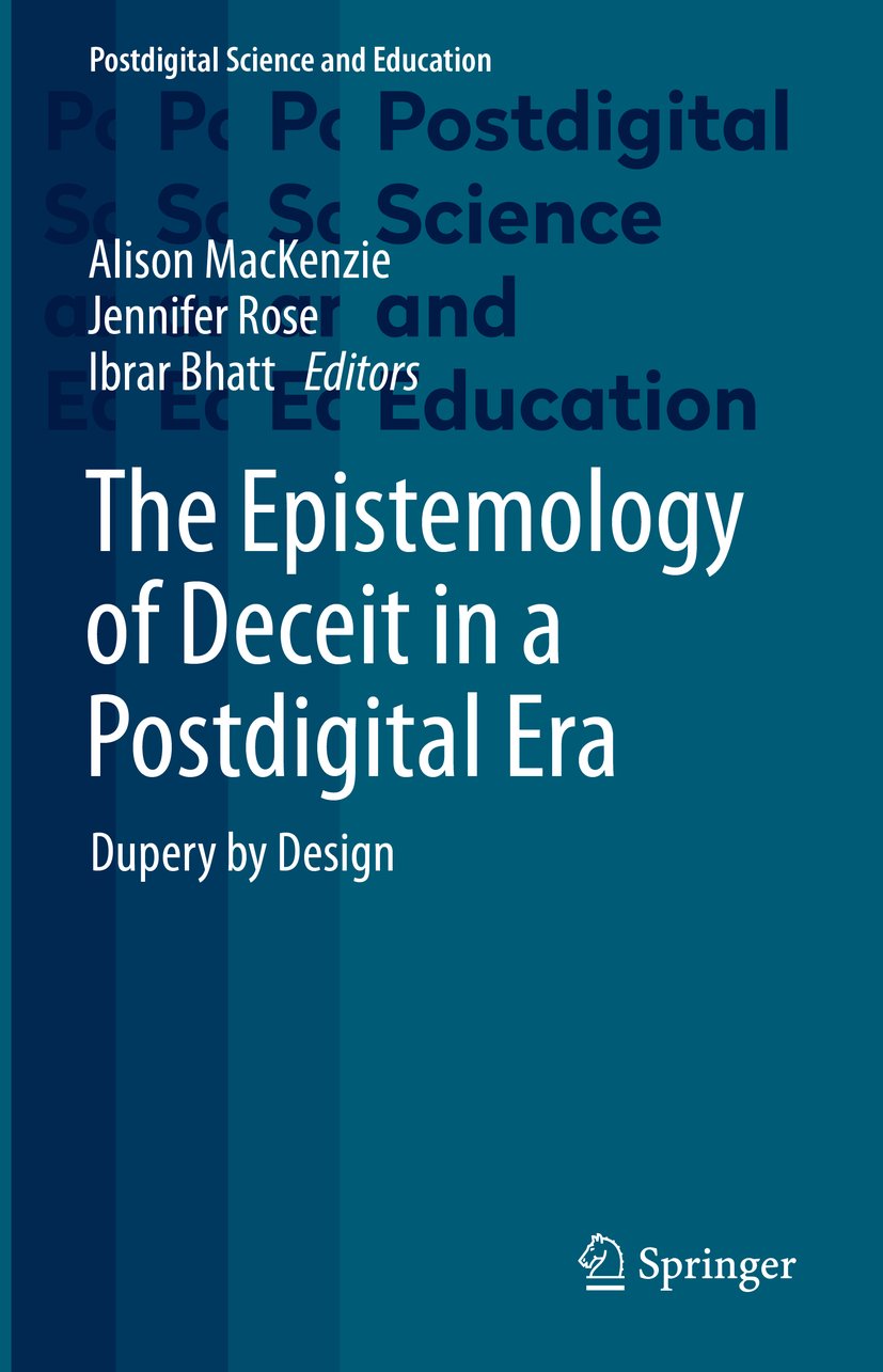 The Epistemology of Deceit in a Postdigital Era