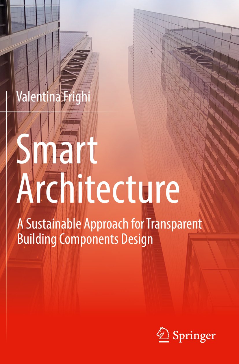 Smart Architecture – A Sustainable Approach for Transparent Building Components Design