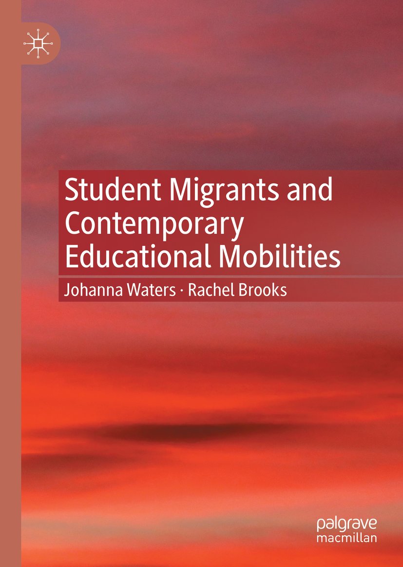 Student Migrants and Contemporary Educational Mobilities