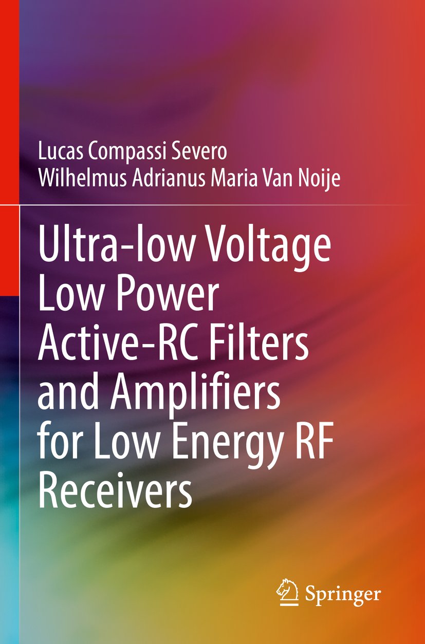 Ultra-low Voltage Low Power Active-RC Filters and Amplifiers for Low Energy RF Receivers
